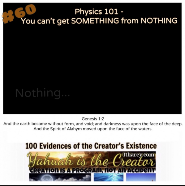 Evidence #60 - Proof Yahuah Exists / The Physical Law of Thermodynamics- You can’t get SOMETHING from NOTHING