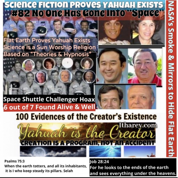 Evidence #82 - Proof Yahuah Exists / No One has Gone into Space
