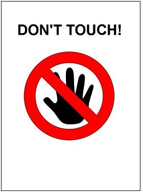 Thou Shalt Not Touch