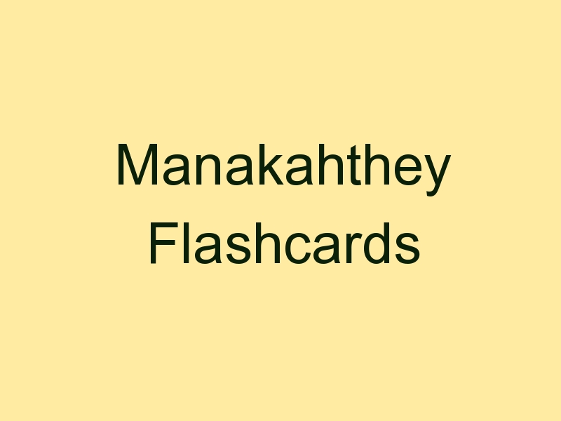 Manakahthey Flashcards